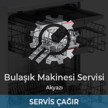 Akyazı Bulaşık Makinesi Servisi